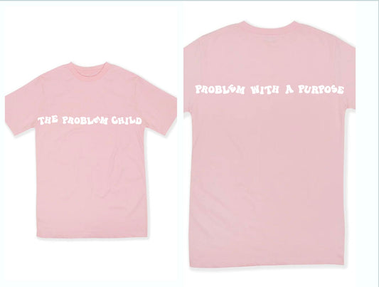 The Problem Child Pink Tee